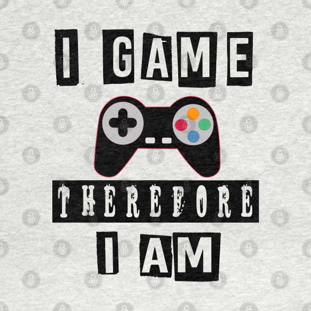 i game therefore i am by jaml-12